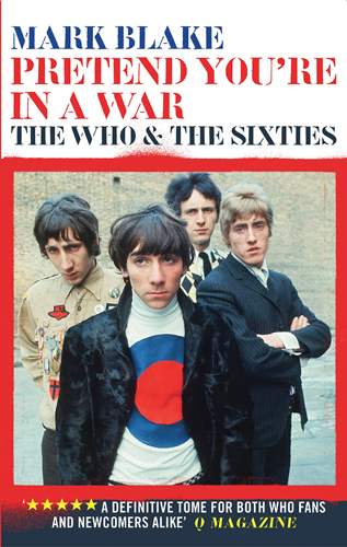 Pretend You're in a War: The Who & The Sixties
