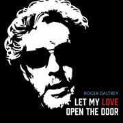 Roger Daltrey Let My Love Open the Door