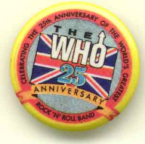 The Who 25th Anniv. button