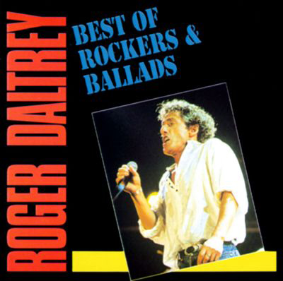 Roger Daltrey Best of Rockers and Ballads