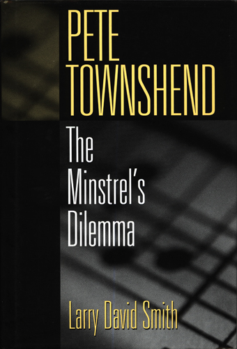 Pete Townshend: The Minstrel's Dilemma