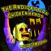 Radioactive Chickens CD
